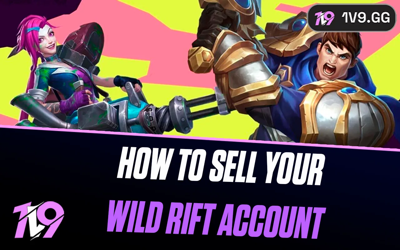 How to Sell Your Wild Rift Account: Safe Marketplace Guide 2026
